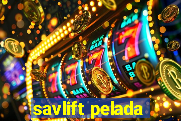 savlift pelada